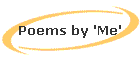 Poems by 'Me'